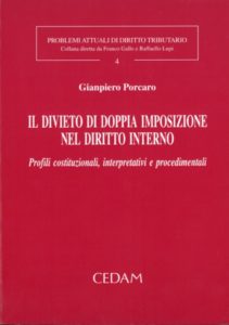 Prof. Gianpiero Porcaro - monografia Il divieto di doppia imposizione nel diritto interno